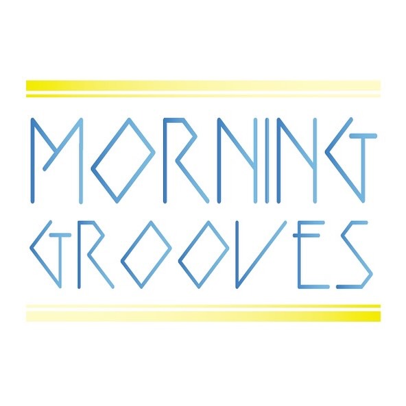 MORNING GROOVES